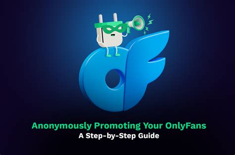 how to promote your onlyfans anonymously|How to promote OnlyFans ananymously